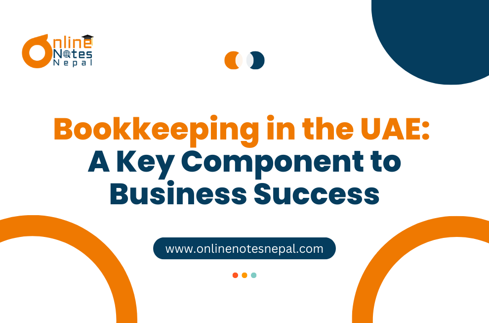 Bookkeeping in the UAE: A Key Component to Business Success